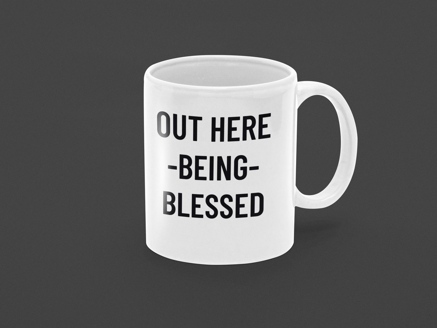 Out Here Being Blessed