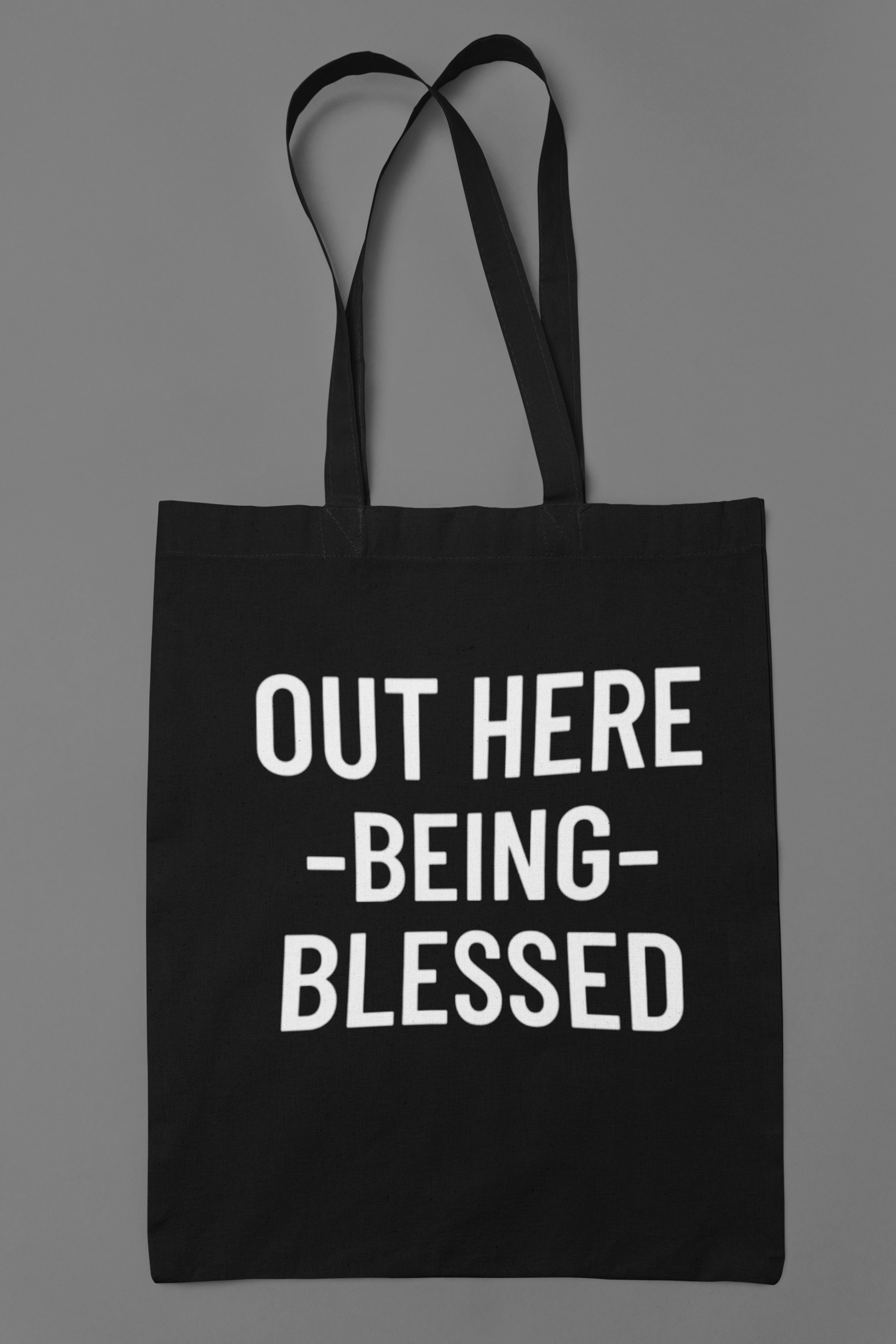 Out Here Being Blessed